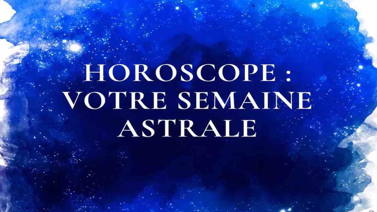 L'Horoscope de la semaine du 15 au 21 mai 2023 : Voici les prédictions pour chaque signe astrologique