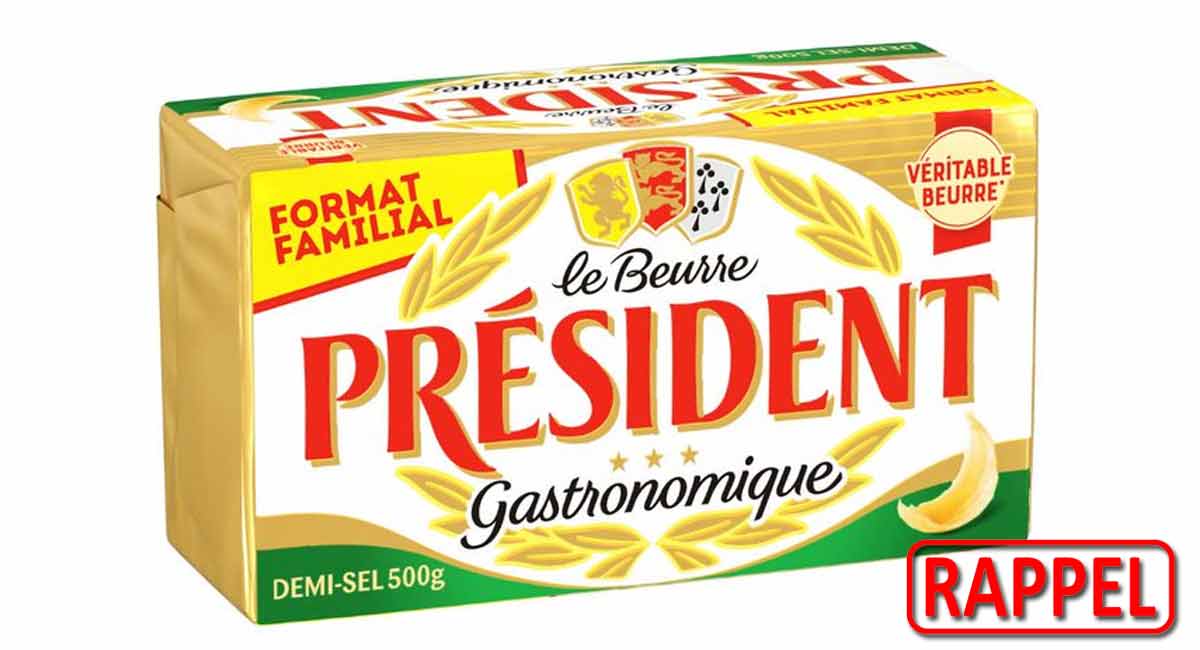 Alerte rappel de produit ne consommez surtout pas ce beurre Président si vous en avez chez vous !