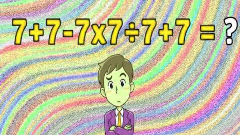 Casse-tête : Seriez-vous capable de résoudre le calcul 7+7-7×7÷7+7 ? Seuls les génies y arrivent !