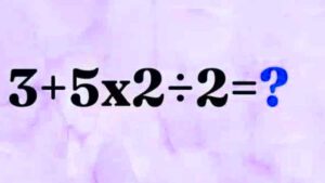 Casse-tête mathématique : Mettez votre cerveau à l’épreuve pour résoudre l’équation 3+5x2÷2