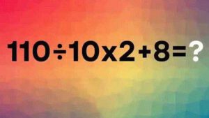 Test de mathématique casse-tête êtes-vous capable de résoudre 110÷10×2+8=